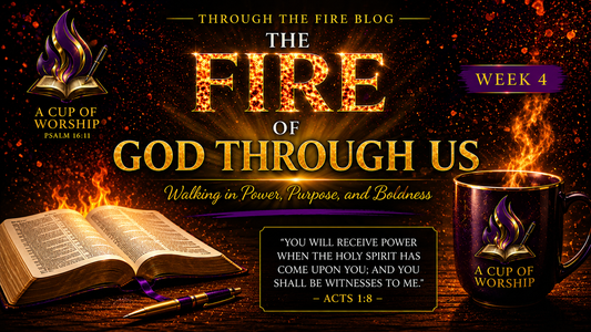 The Fire of God Through Us 🔥 | Walking in Power, Purpose, and Boldness - Week 4
